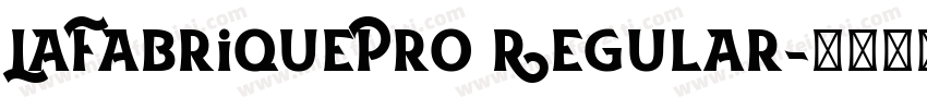 LaFabriquePro Regular字体转换